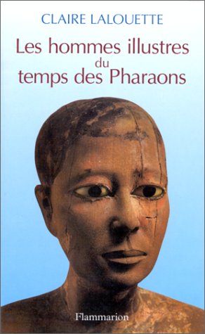 Les hommes illustres du temps des pharaons