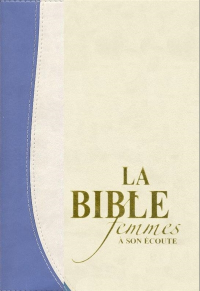 La Bible : femmes à son écoute : couverture beige