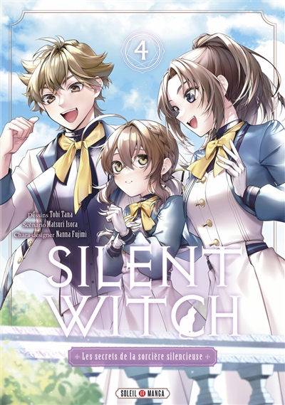 Silent witch : les secrets de la sorcière silencieuse, tome 4