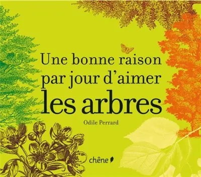 Une bonne raison par jour d'aimer les arbres