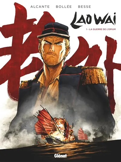 Laowai. Vol. 1. La guerre de l'opium