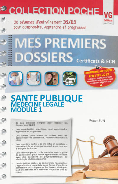 Santé publique, médecine légale, module 1 : 30 séances d'entraînement D2-D3 pour comprendre, apprendre et progresser : conforme au nouvel ECN type 2013