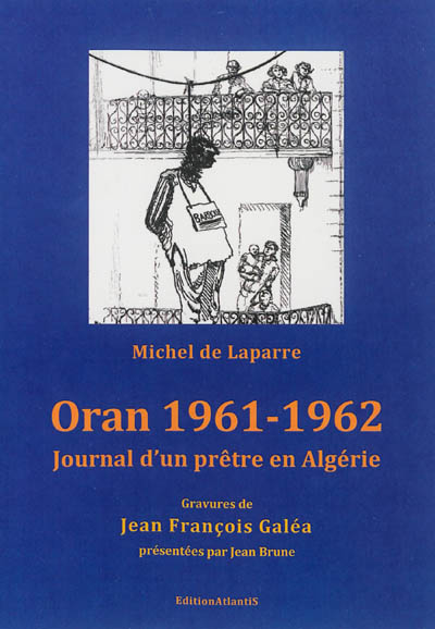 Oran 1961-1962 : journal d'un prêtre en Algérie