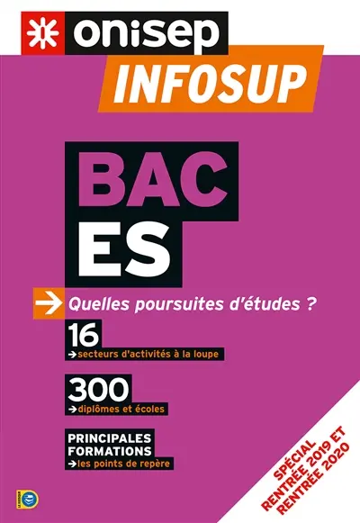 Bac ES : quelles poursuites d'études ? : spécial rentrée 2019 et rentrée 2020