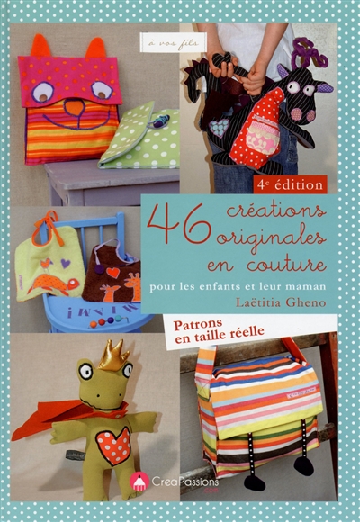 46 créations originales en couture pour les enfants et leur maman