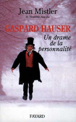 Gaspard Hauser : un drame de la personnalité