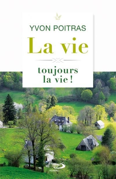 La vie toujours la vie !