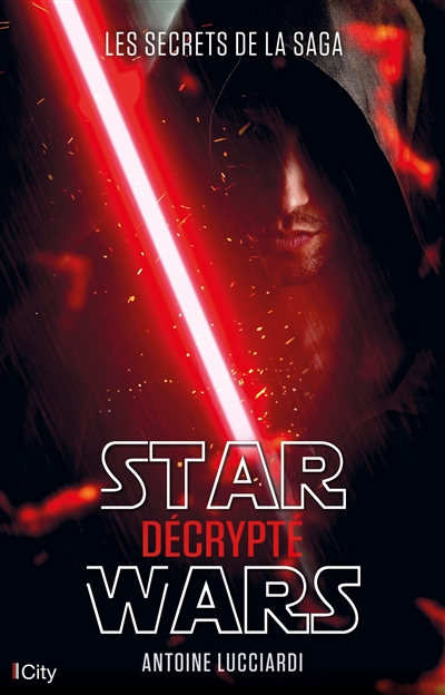 Star Wars décrypté : les secrets de la saga
