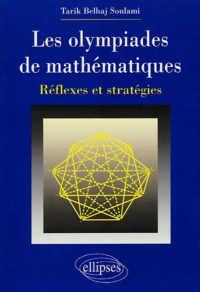 Les olympiades de mathématiques : réflexes et stratégies