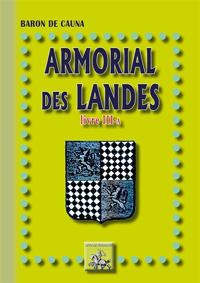 Armorial des Landes : et partie du Béarn. Livre III-A