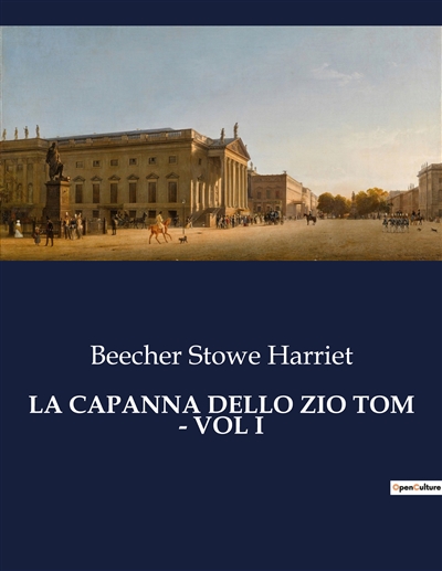 LA CAPANNA DELLO ZIO TOM : VOL I