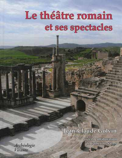 Le théâtre romain et ses spectacles