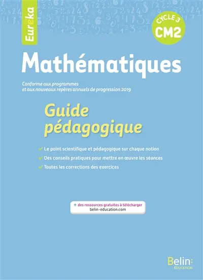 Eurêka, mathématiques CM2, cycle 3 : guide pédagogique