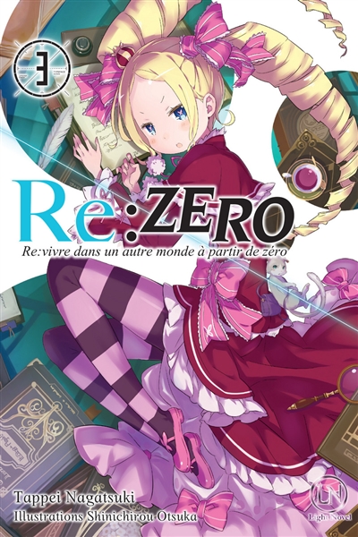 Re:Zero : re:vivre dans un autre monde à partir de zéro. Vol. 3