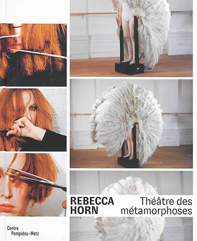 Rebecca Horn : théâtre des métamorphoses : Exposition, Metz, Centre Pompidou-Metz, du 7 juin 2019 au 13 janvier 2020