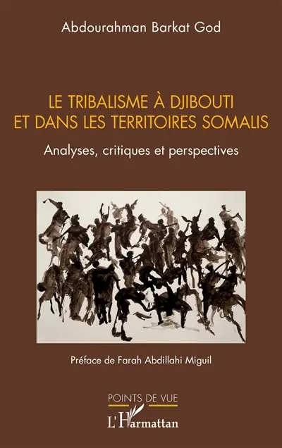 Le tribalisme à Djibouti et dans les territoires somalis : analyses, critiques et perspectives