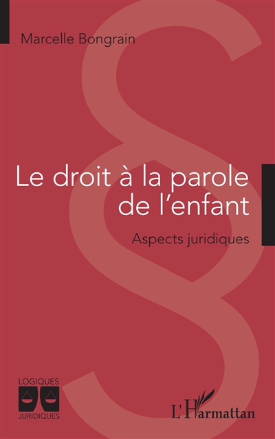 Le droit à la parole de l'enfant : aspects juridiques