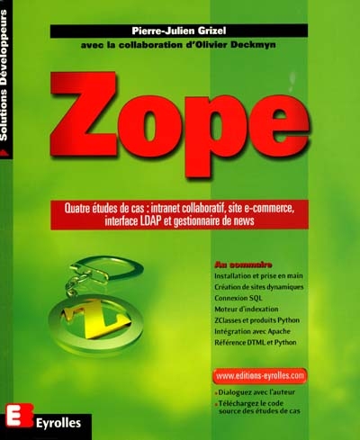 Zope : quatre études de cas : intranet collaboratif, site e-commerce, interface LDAP et gestionnaire de news