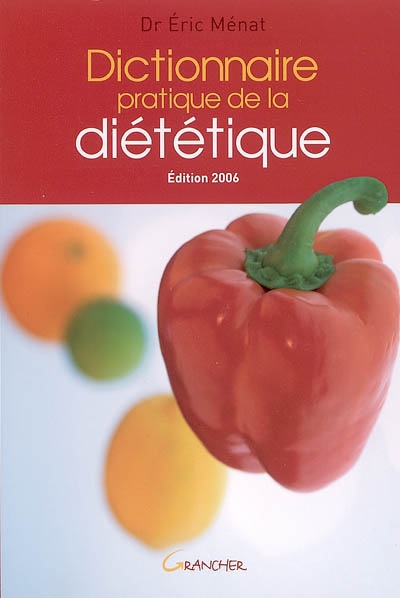 Dictionnaire pratique de la diététique