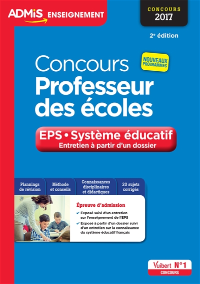 Concours professeur des écoles : EPS, système éducatif, entretien à partir d'un dossier : concours 2017, nouveaux programmes