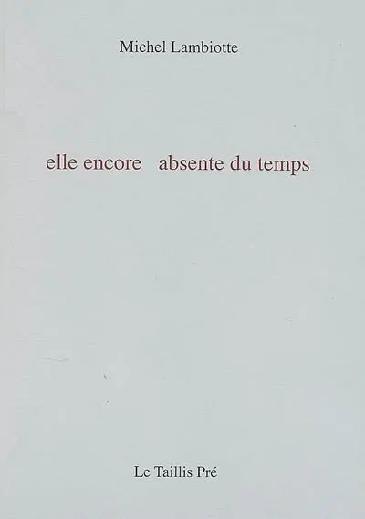 Elle encore absente du temps