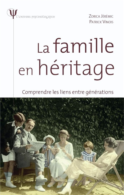 La famille en héritage : comprendre les liens entre générations
