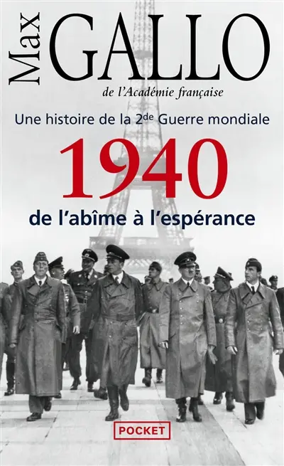 Une histoire de la 2e Guerre mondiale. Vol. 1. 1940, de l'abîme à l'espérance : récit