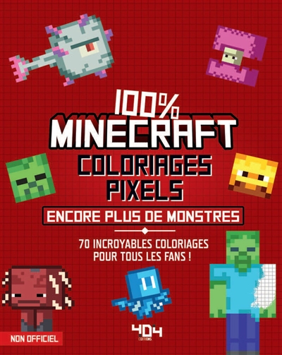 coloriages pixels 100% minecraft : encore plus de créatures !