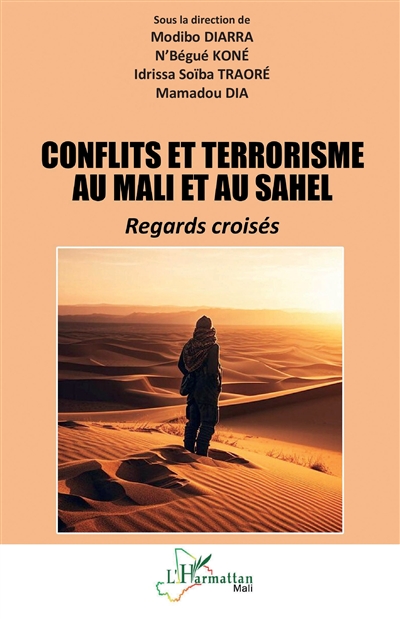 Conflits et terrorisme au Mali et au Sahel : regards croisés