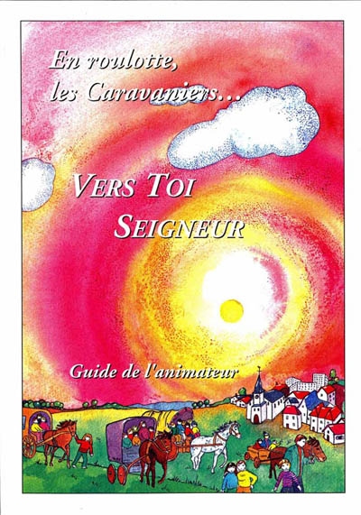 En roulotte, les caravaniers : livre de l'animateur