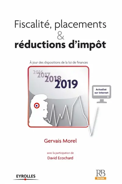 Fiscalité, placements & réductions d'impôt : à jour des dispositions de la loi de finances 2019