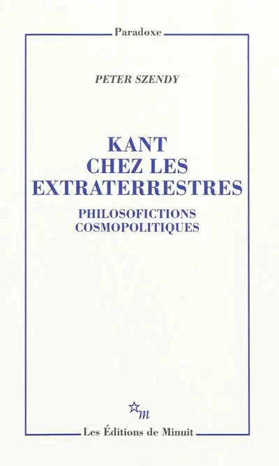 Kant chez les extraterrestres : philosofictions cosmopolitiques