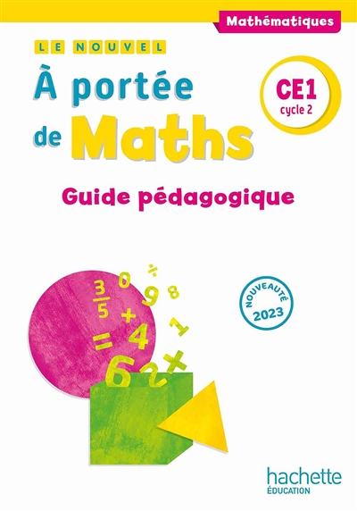 Le nouvel A portée de maths CE1, cycle 2 : guide pédagogique : édition 2023