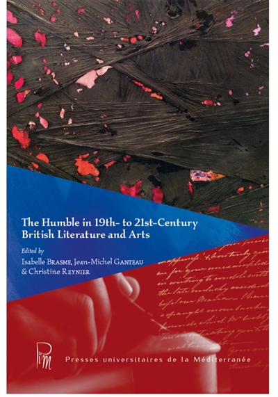The humble in 19th to 21st century : British literature and arts