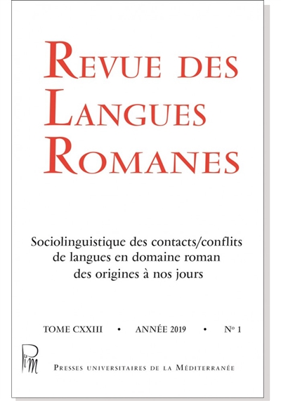 Revue des langues romanes, n° 1 (2019). Sociolinguistique des contacts-conflits de langues en domaine roman des origines à nos jours