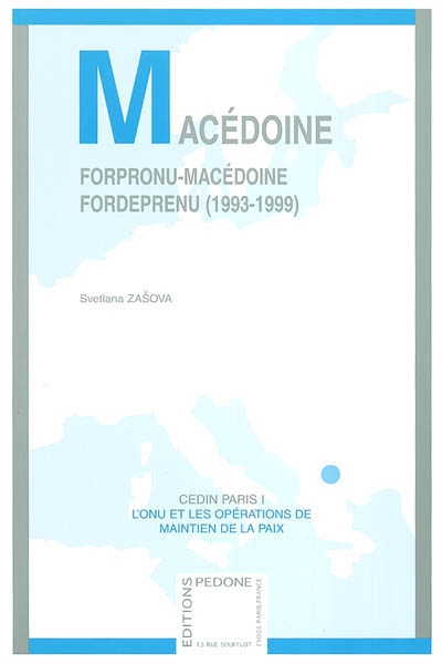Macédoine : de la FORPRONU-Macédoine à la FORDEPRENU : 1993-1999