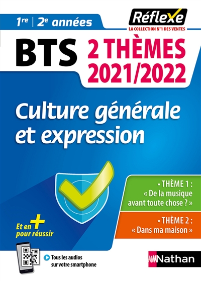 Culture générale et expression BTS 1re, 2e années : 2 thèmes 2021-2022 : thème 1 De la musique avant toute chose ?, thème 2 Dans ma maison