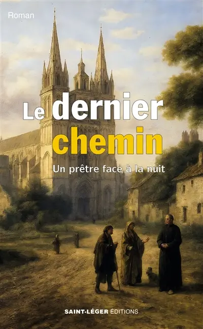 Le dernier chemin : un prêtre face à la nuit