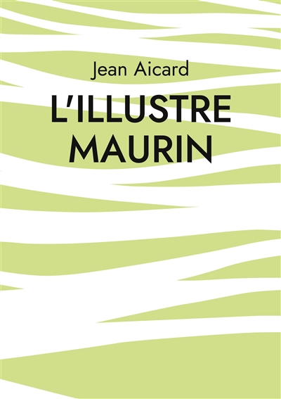 L'Illustre Maurin : Les...