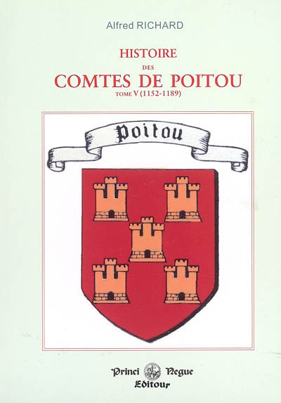 Histoire des comtes de Poitou. Vol. 5. 1152-1189