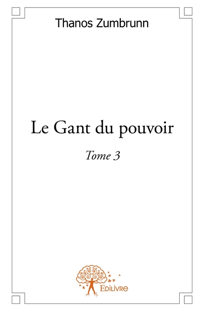 Le gant du pouvoir : Tome 3
