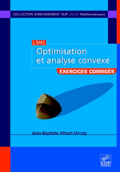 optimisation et analyse convexe : exercices corrigés, l3m1