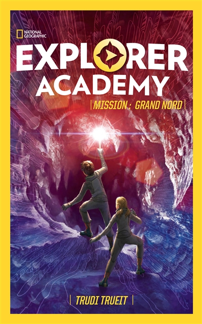 Explorer academy. Vol. 2. Mission Grand Nord