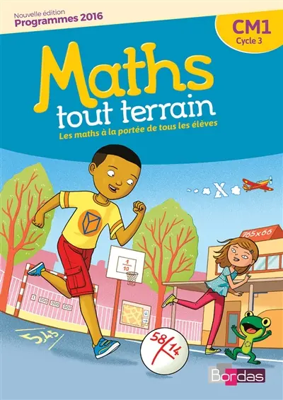 Maths tout terrain CM1, cycle 3 : programmes 2016