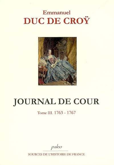 Journal de cour. Vol. 3. 1763-1767