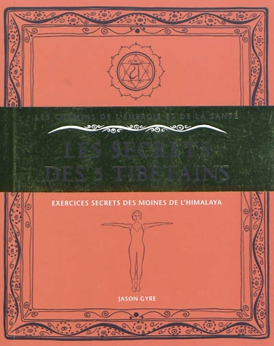 Les Secrets des 5 Tibetains : Exercices secrets des moines de L'himalaya