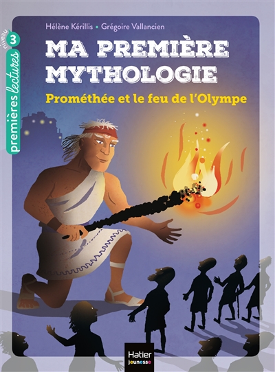 ma première mythologie. vol. 17. prométhée et le feu de l'olympe