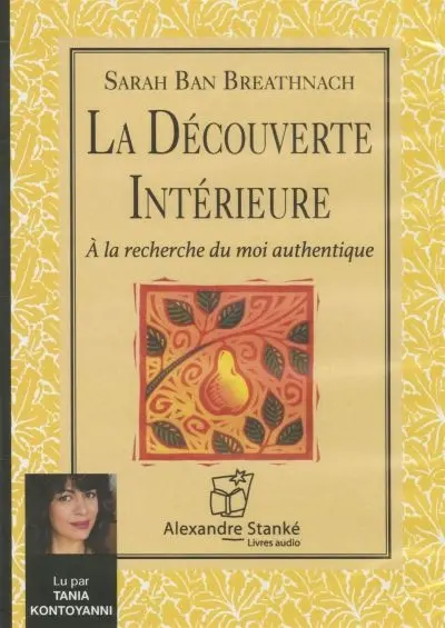 La découverte intérieure : à la recherche du moi authentique