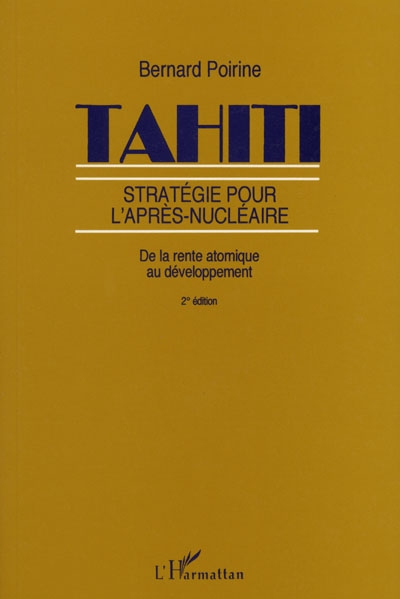 Tahiti, stratégie pour l'après-nucléaire : de la rente atomique au développement