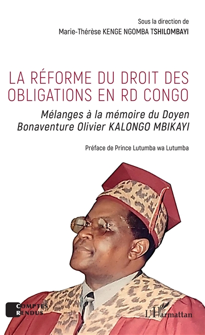 La réforme du droit des obligations en RD Congo : mélanges à la mémoire du doyen Bonaventure Olivier Kalongo Mbiyaki